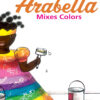 Princess Arabella Mixes Colours