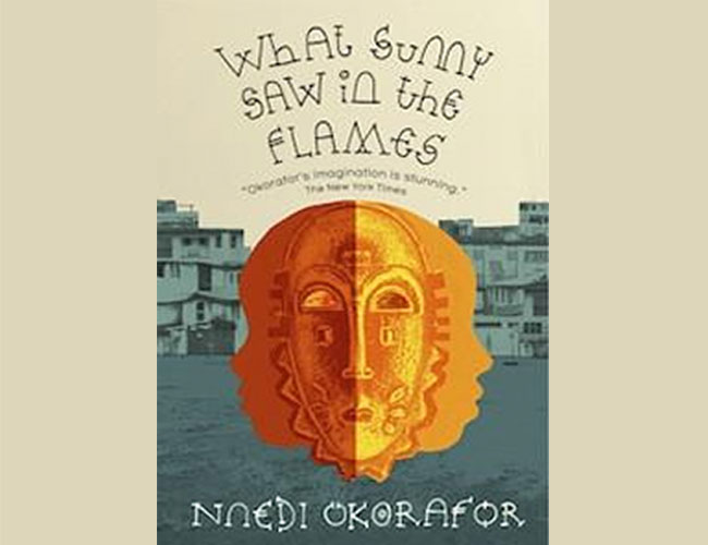 According to Ozy, ‘What Sunny Saw in the Flame’ by Nnedi Okorafor is a book to add to your reading list!