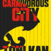 The Carnivorous City