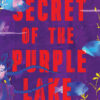 The Secret of the Purple Lake