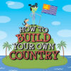 How To Build Your Own Country