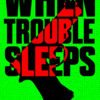 When Trouble Sleeps Paperback