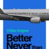 Better Never Than Late