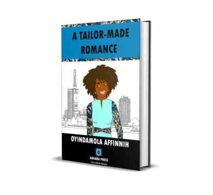 A Tailor-Made Romance by Oyindamola Affinnih