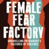 Female Fear Factory-Hardback