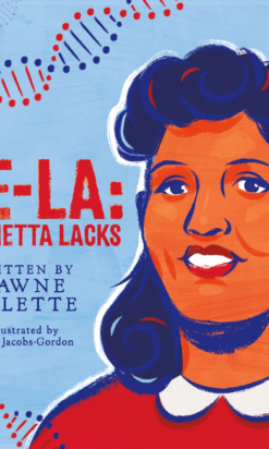 Henrietta Lacks: The Mother of Modern Medicine