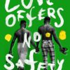 Love Offers No Safety