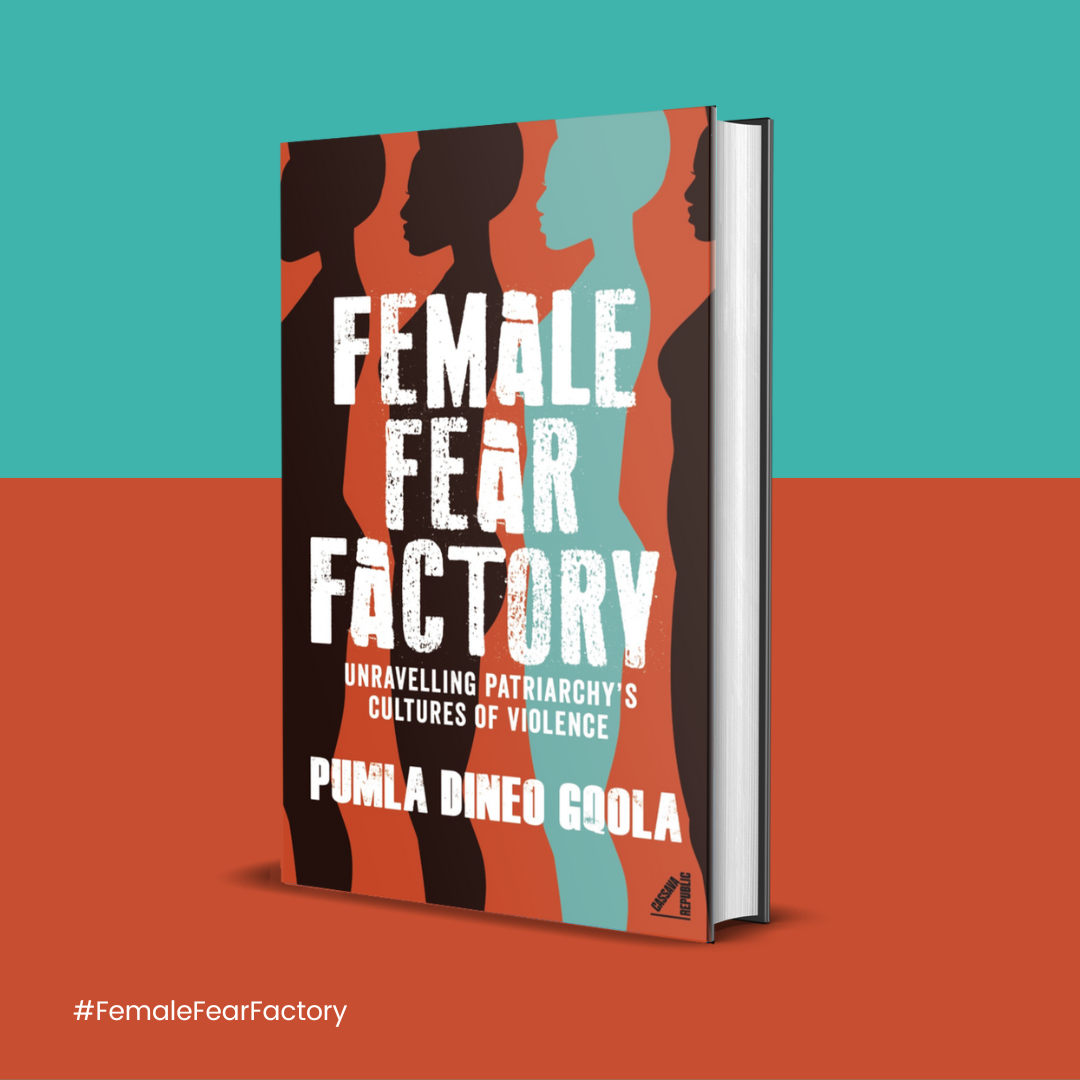 Front cover of "Female Fear Factory: Unravelling Patriarchy's Cultures of Violence" by Pumla Dineo Gqola