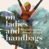 On ladies and their handbags
